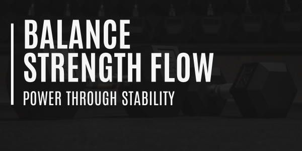 Balance Strength Flow
