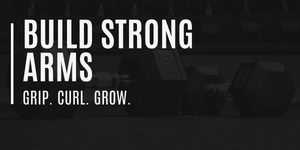Build Strong Arms