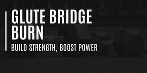 Glute Bridge Burn