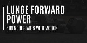 Lunge Forward Power