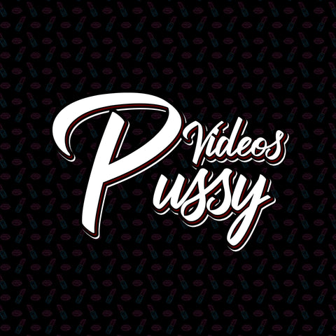 Pussy Videos